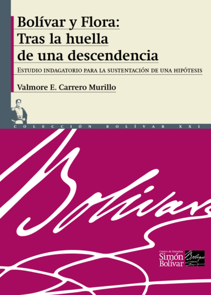 Bolívar y Flora: Tras la huella de una descendencia