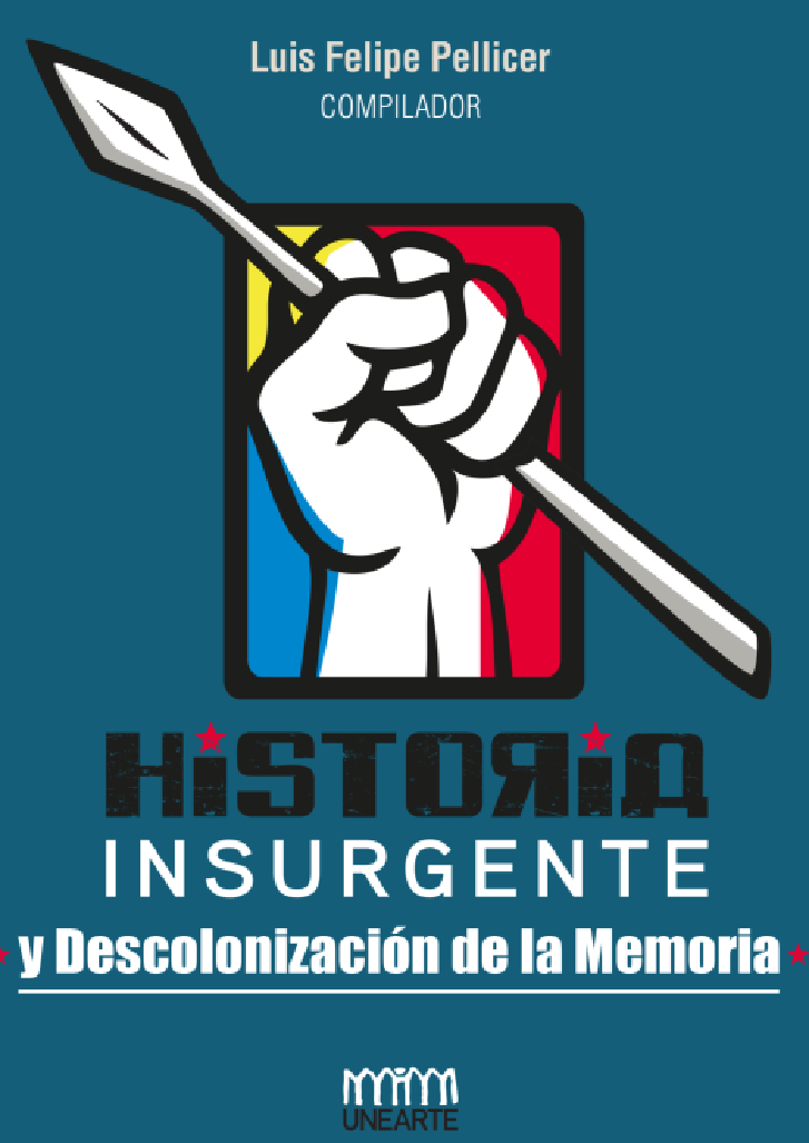 Memorias 1eras Jornadas de Historia Insurgente y Descolonización de la Memoria