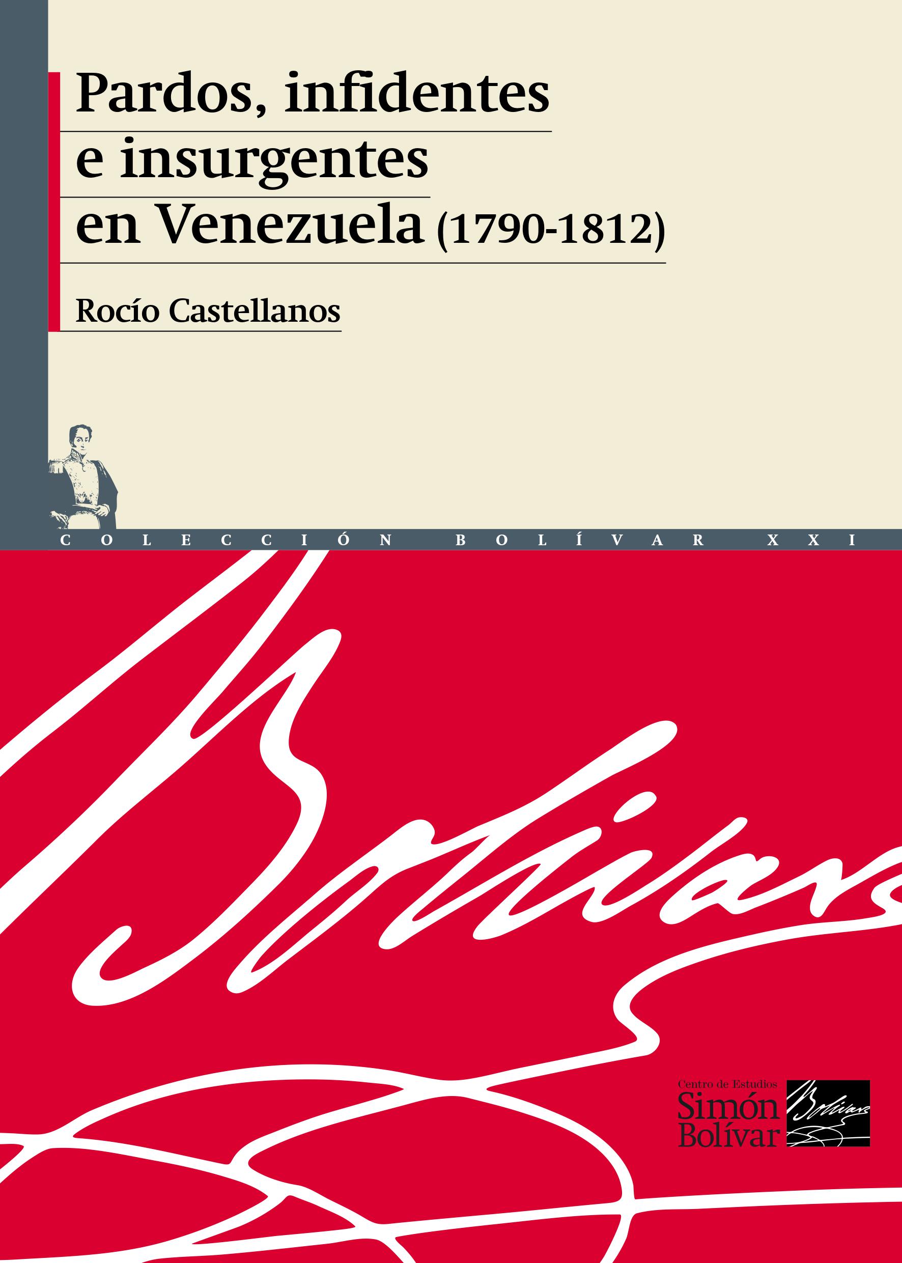 Pardos, infidentes e insurgentes en Venezuela (1790-1812)