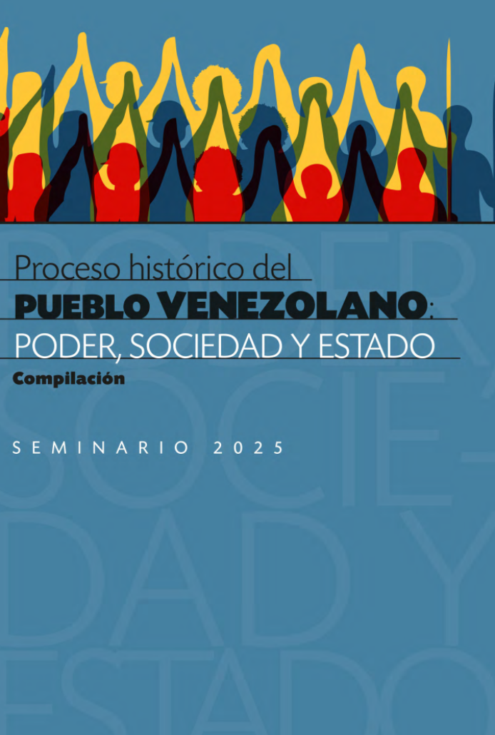 Proceso histórico del pueblo venezolano- Poder, Sociedad y Estado